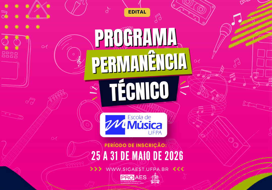 Card institucional com fundo rosa vibrante e ilustrações em traço de instrumentos musicais espalhadas pela arte, como violino, teclado, trompete e bateria. No centro, em destaque, o texto “Programa Permanência Técnico”, em letras grandes brancas com sombra preta, acompanhado da palavra “Edital” em uma faixa amarela acima. Abaixo, aparece a logo da Escola de Música da UFPA. Na parte inferior, constam as informações: “Período de inscrição: 25 a 31 de maio de 2026” e o site “www.sigaest.ufpa.br”. Ao final da arte, estão as logos da PROAES e da UFPA.