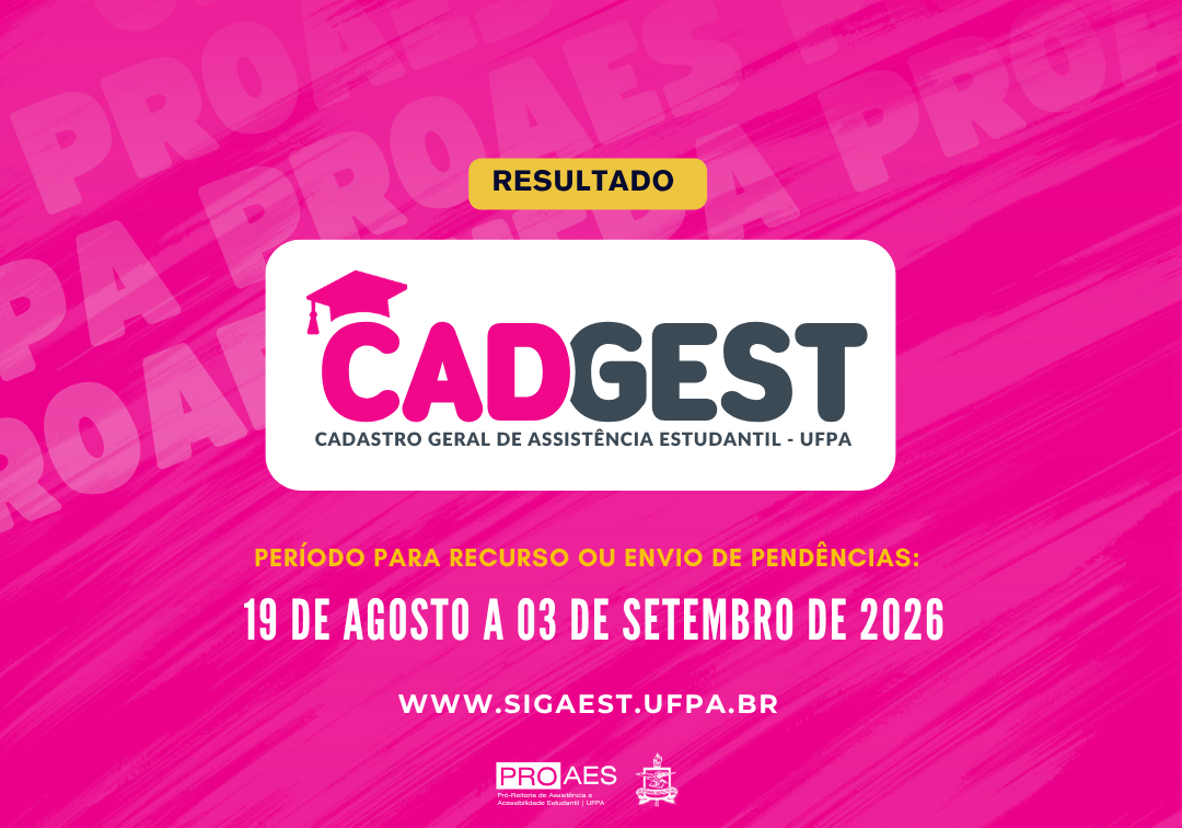 Card institucional em fundo rosa vibrante, com o título “RESULTADO” no topo. Ao centro, aparece o logotipo do CADGEST – Cadastro Geral de Assistência Estudantil da UFPA. Abaixo, informa-se o período para recurso ou envio de pendências: de 19 de agosto a 3 de setembro de 2026, além do site www.sigaest.ufpa.br