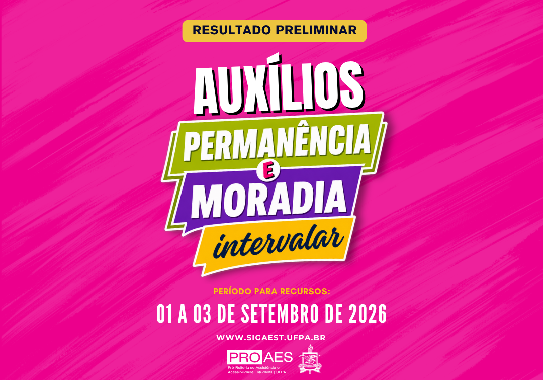 Card em fundo rosa vibrante com textura de pinceladas. No centro, destaque para “Resultado Preliminar” e o título “Auxílios Permanência e Moradia – Intervalar”. Na parte inferior, informa-se o período para recursos: 01 a 03 de setembro de 2026, além do endereço do SIGAEST. Ao final, aparecem as marcas da PROAES e da UFPA.